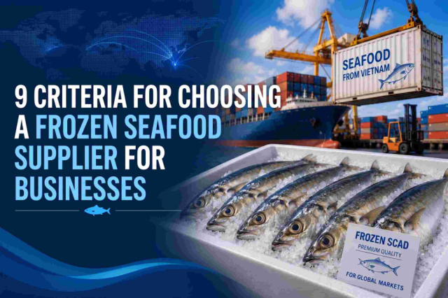 9 Criteria for Choosing a Frozen Seafood Supplier for Businesses