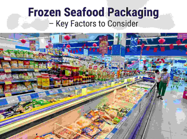 Frozen Seafood Packaging: Key Factors to Consider