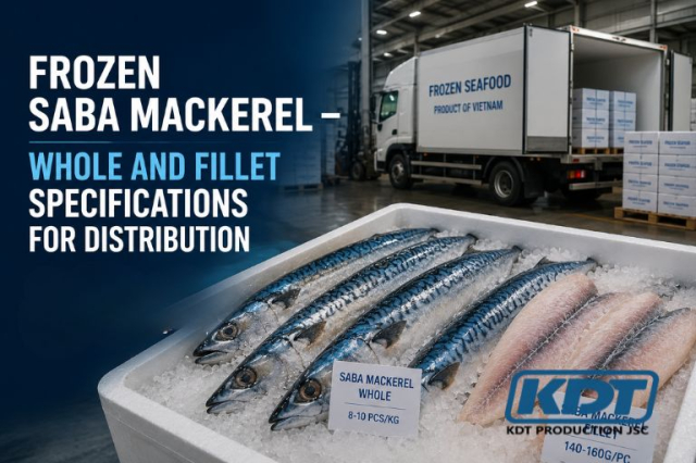 Frozen Saba Mackerel – Whole and Fillet Specifications for Distribution