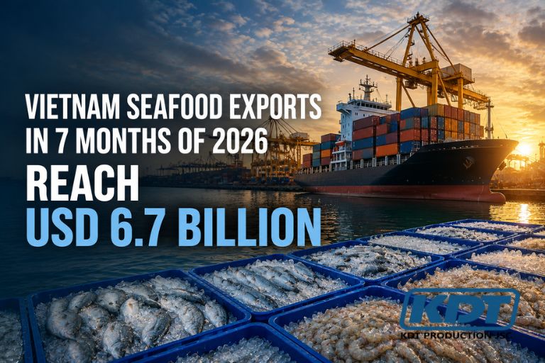 Vietnam Seafood Exports in 7 Months of 2026 Reach USD 6.7 Billion